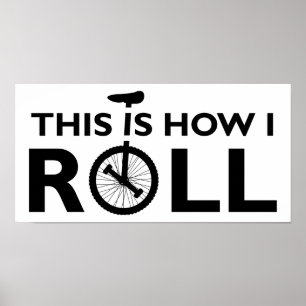 Unicle How I Roll Funny Poster