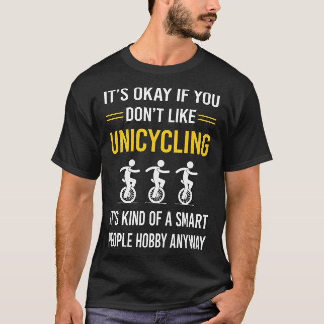 Unicle Unicyclist för smarta personer T Shirt (Framsida)