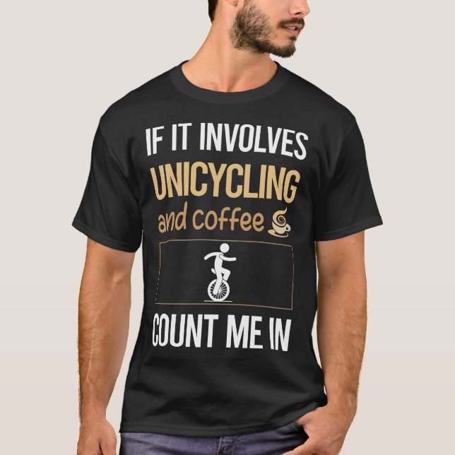 Unicle Unicyclist kärlek Coffee Unicycling Unicycl T Shirt (Framsida)