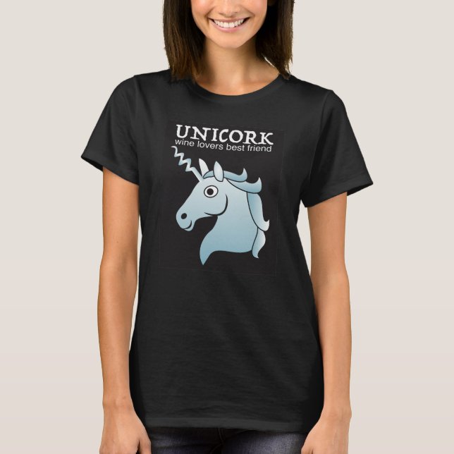 UNICORK, wine lovers best friend T Shirt (Framsida)