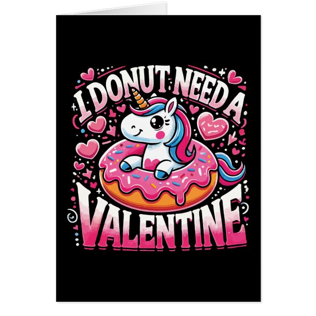 Unicorn Donut behöver Valentine Funny Anti-Valenti Hälsningskort (Framsidan)
