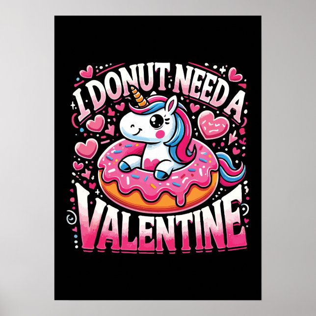 Unicorn Donut behöver Valentine Funny Anti-Valenti Poster (Framsidan)