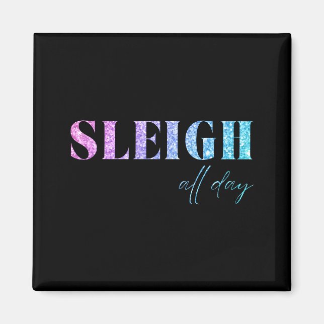 Unicorn Glitter Sleigh All Day Christmas  Magnet (Framsidan)
