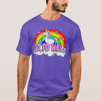 Unicorn Go to helvetet Unicorn T Shirt