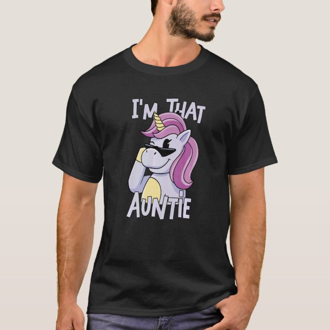 Unicorn I am That Auntie T Shirt (Framsida)