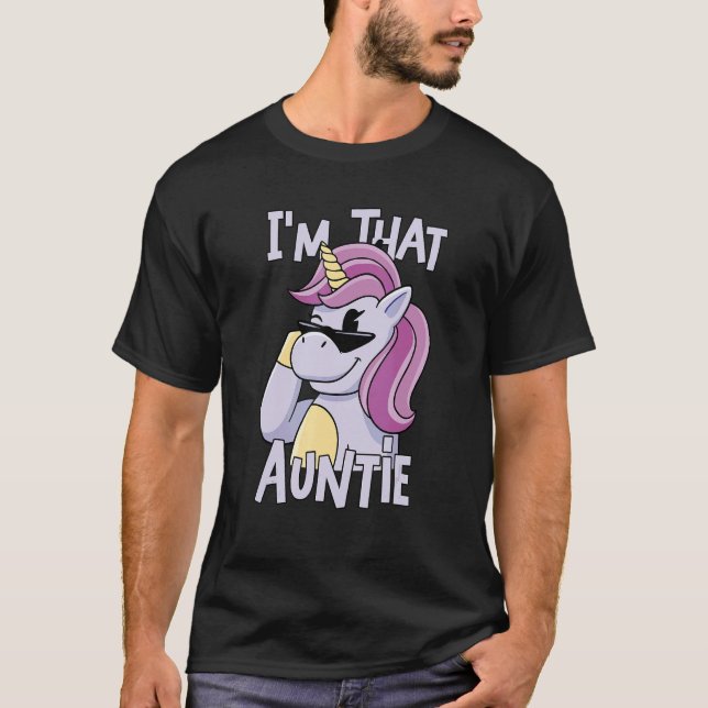 Unicorn I am That Auntie T Shirt (Framsida)