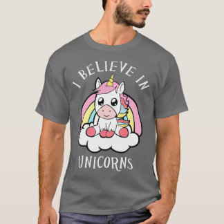 Unicorn I Believe In Unicorns T Shirt