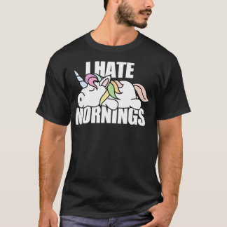 Unicorn I Hate Mornings T Shirt
