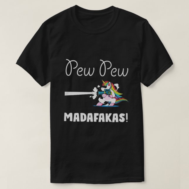 Unicorn Pew pew Madafakas T Shirt (Design framsida)