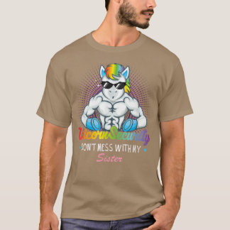 Unicorn Security Muscular Brother Don't Mess With  T Shirt