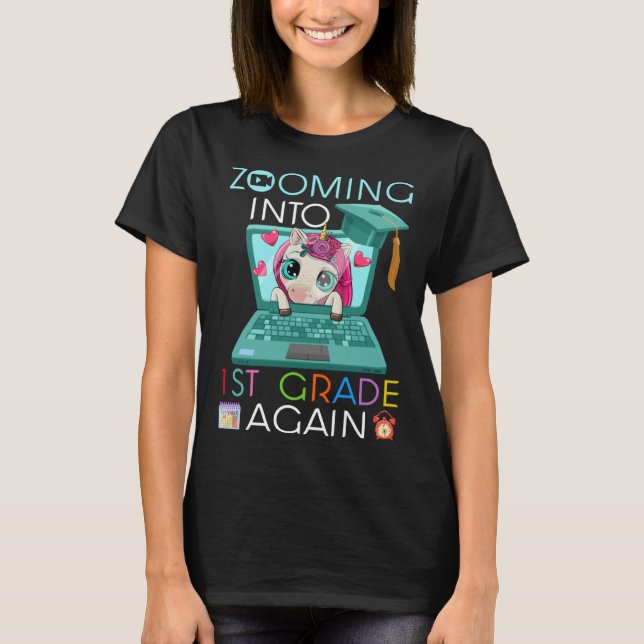 Unicorn Virtual Back to School Zooming Into 1st Gr T Shirt (Framsida)