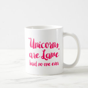 Unicorns är förlamade sade inget någonsin kaffemugg