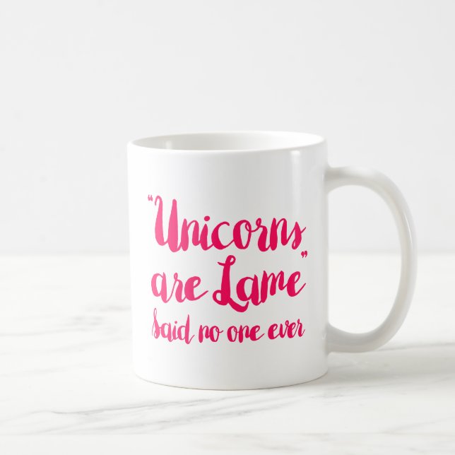 Unicorns är förlamade sade inget någonsin kaffemugg (Höger)