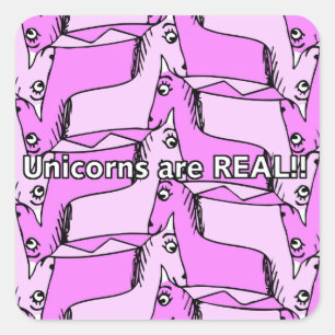 Unicorns är REAL! Fyrkantigt Klistermärke
