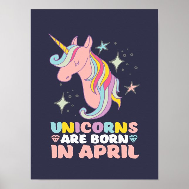 Unicorns föds i april, Cute Birthday Girl Poster (Framsidan)