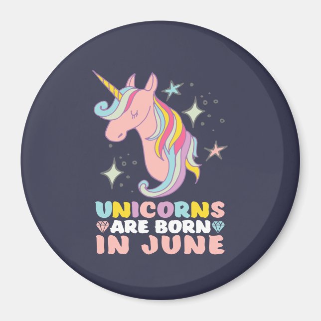 Unicorns föds i juni Cute Birthday Girl Magnet (Framsidan)