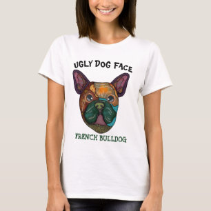 Unik Fransk Bulldog ful ansikte T-Shirt