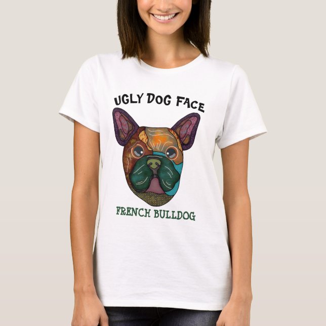 Unik Fransk Bulldog ful ansikte T-Shirt (Framsida)