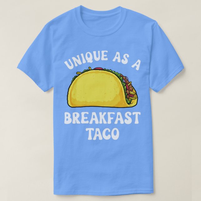 Unik som en frukost Taco Funny Hispanic Baffling T Shirt (Design framsida)