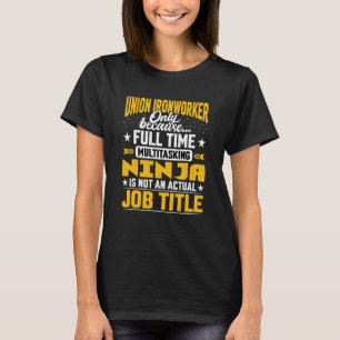 Union Blacksmith Union Ironworkers Job Title Union T Shirt