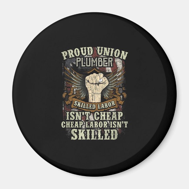 Union Plumber Shirt Proud Skilled Labour är inte C Magnet (Framsidan)