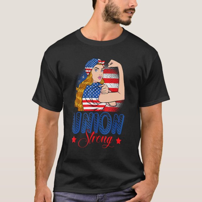 Union Strong American Flag Labor Day Patriotic Wom T Shirt (Framsida)