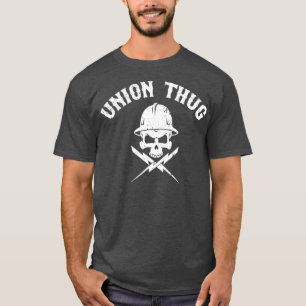 Union Strong and    SolidarityUnion Thug T Shirt