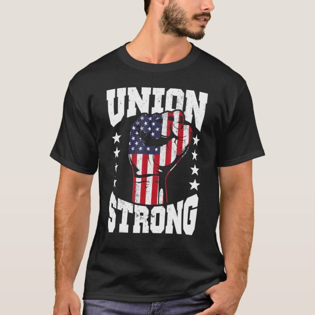 Union Strong Labor Day Women And Men Happy Labor D T Shirt (Framsida)