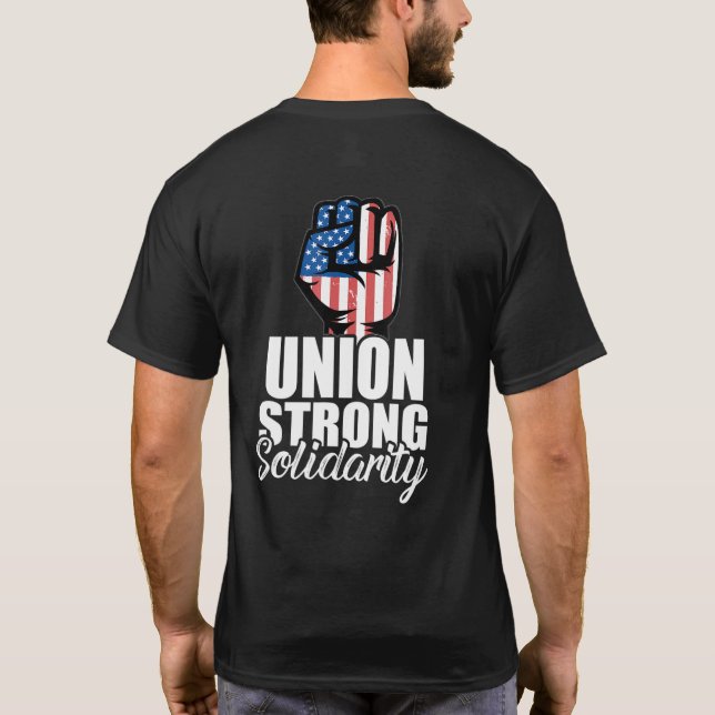 Union Strong Solidarity Union Worker Pride Patriot T Shirt (Baksida)