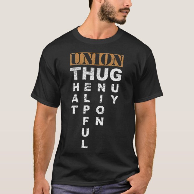 Union Thug Pro Labour Union Worker Protestpir T Shirt (Framsida)