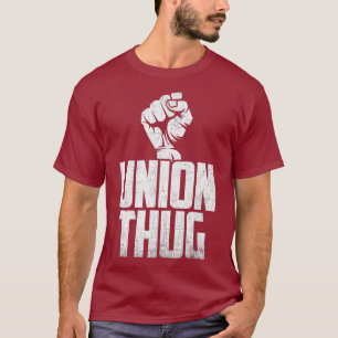 Union Thug Protest Union Worker Distress T Shirt