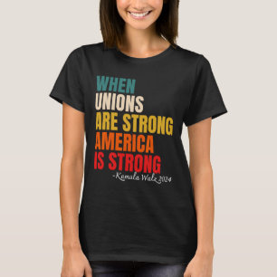 Unioner är starka i Amerika, Kamala Harris är star T Shirt