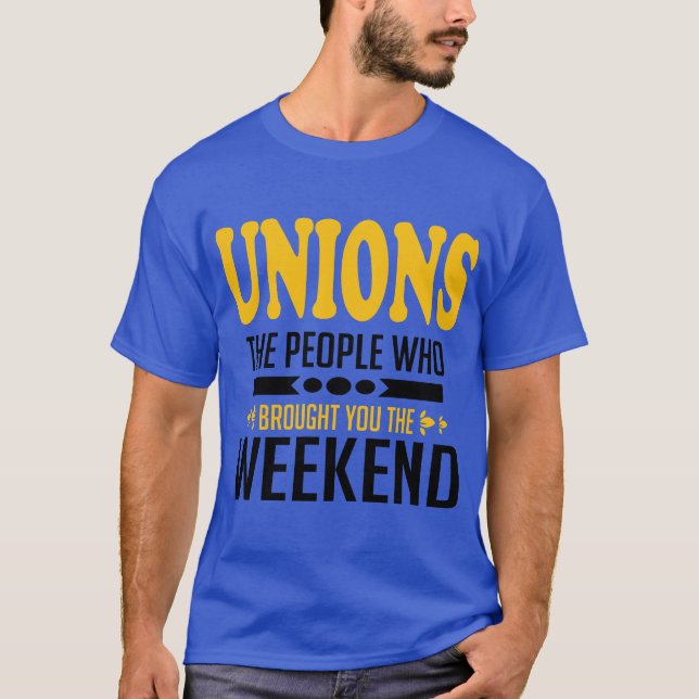 Unioner: De som tog er till Helg T Shirt (Framsida)
