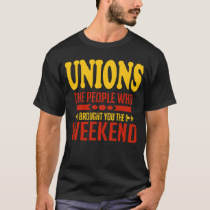 Unioner som förde er till Helg T Shirt