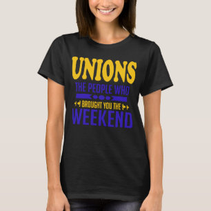 Unioner som förde er till Helg T Shirt