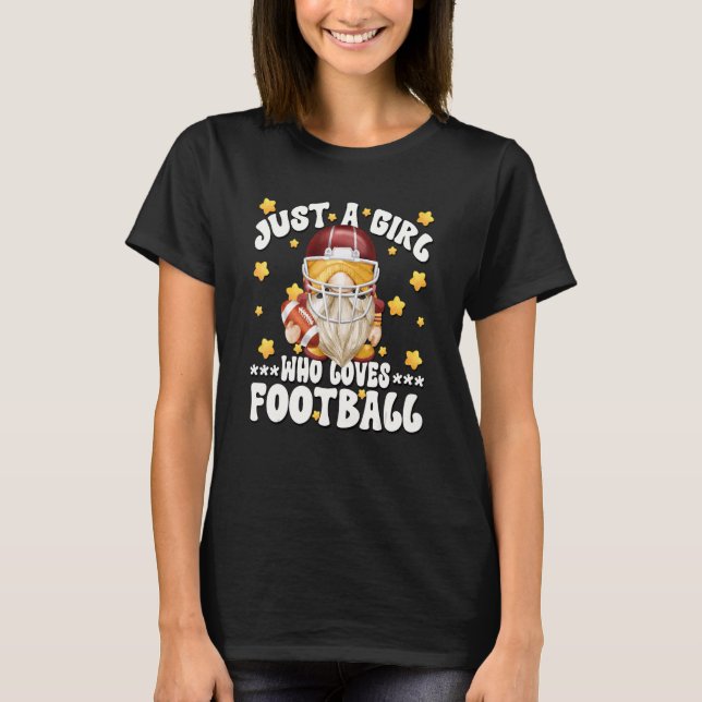 Unique Football Player Gnome Just A Girl Who Loves T Shirt (Framsida)