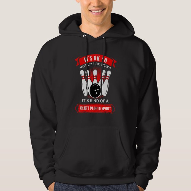 Unique Ten Pin  Bowling Kind Smart People Sport Bo Hoodie (Framsida)