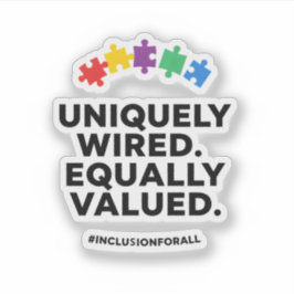 Uniquely Wired Equally Valued Awareness Art Klistermärken