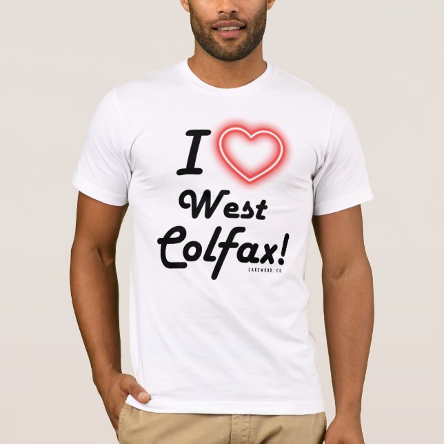 Unisex "Jag älskar West Colfax" Vit T Shirt (Framsida)
