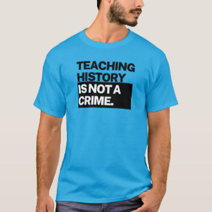 Unisex T - Att lära sig historien är inget brott Shirt