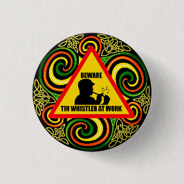 Unisex Tin Whistler at Work Pin Badge Knapp