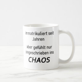 Unispruch "immatrikuliert ins Chaos" Studenten Kaffemugg