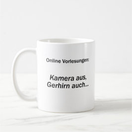 Unispruch "Kamera aus, Gehirn auch" Studenten Kaffemugg