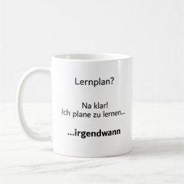 Unispruch "Lehrplan?" Student Geschenk, Studenten Kaffemugg