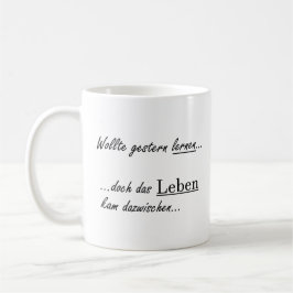 Unispruch "wollte lernen" Geschenk, Studenten Kaffemugg