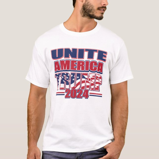 Unite America Trump 2024 T Shirt (Framsida)