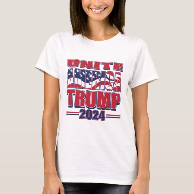Unite America Trump 2024 T Shirt (Framsida)