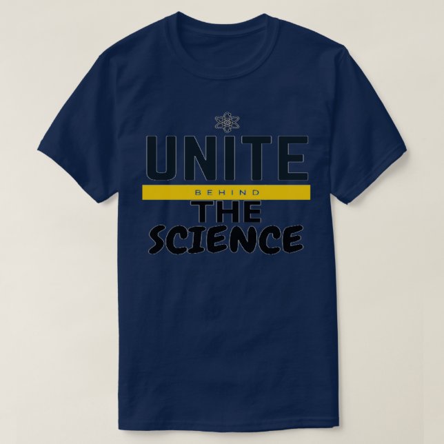 UNITE BEHIND THE SCIENCE 2 T SHIRT (Design framsida)