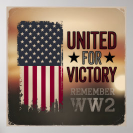 United for Victory WWII American Flagga Patriotic Poster