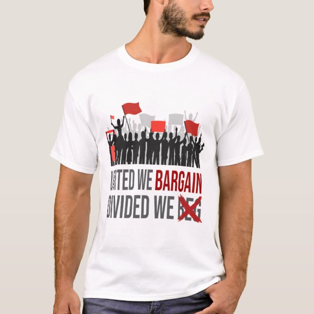 United we Bargain delade ut oss till arbetsdagen T Shirt (Framsida)